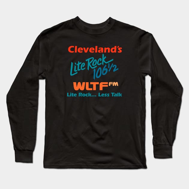 Cleveland's Lite Rock 106.5 WLTF FM Long Sleeve T-Shirt by carcinojen